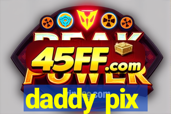daddy pix